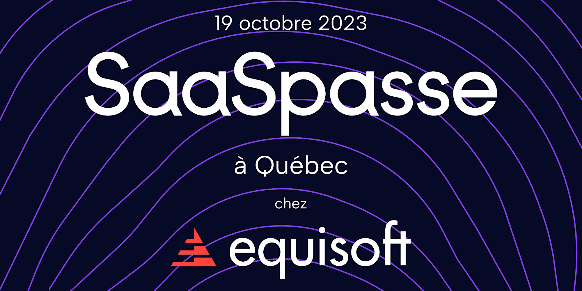 SaaSpasse à Québec — édition 4